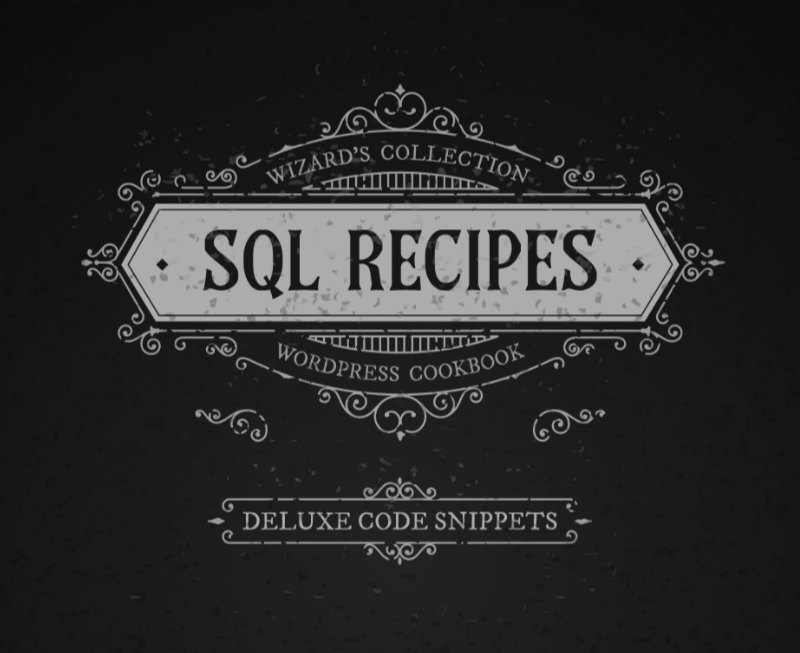 Wizard’s SQL Recipes for WordPress