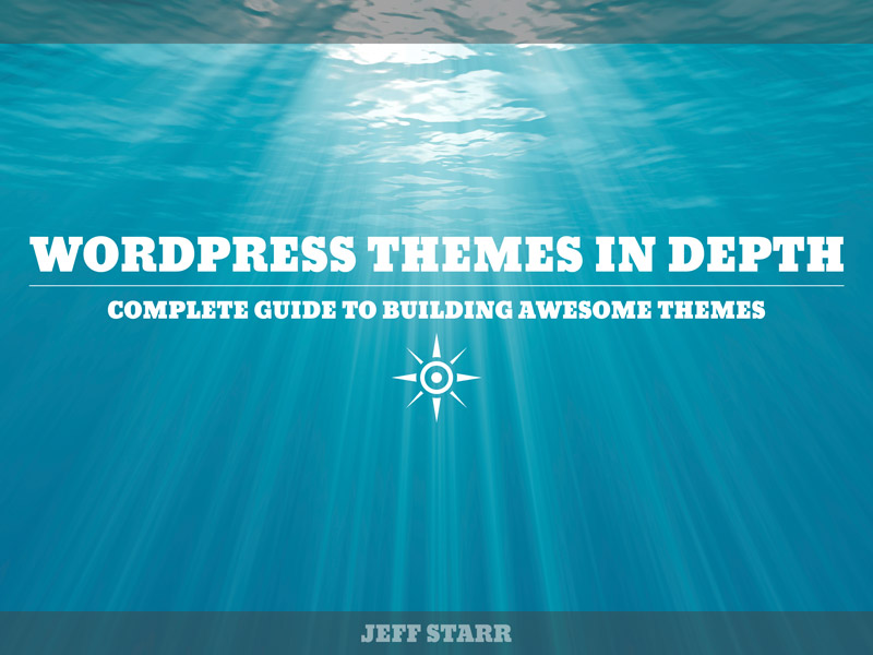 WordPress Themes In Depth